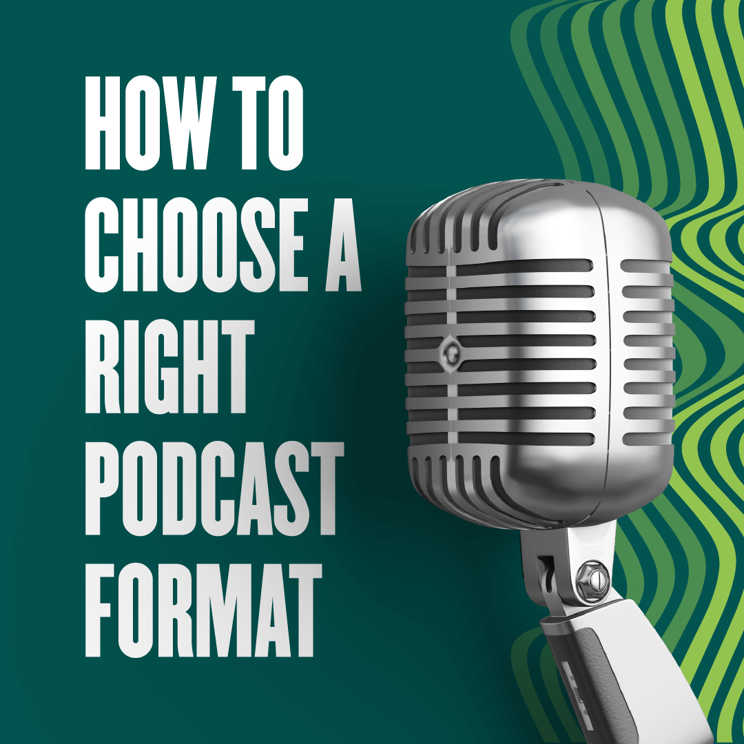 How To Choose A Right Podcast Format