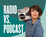 Radio vs. Podcasts: What's the Difference?