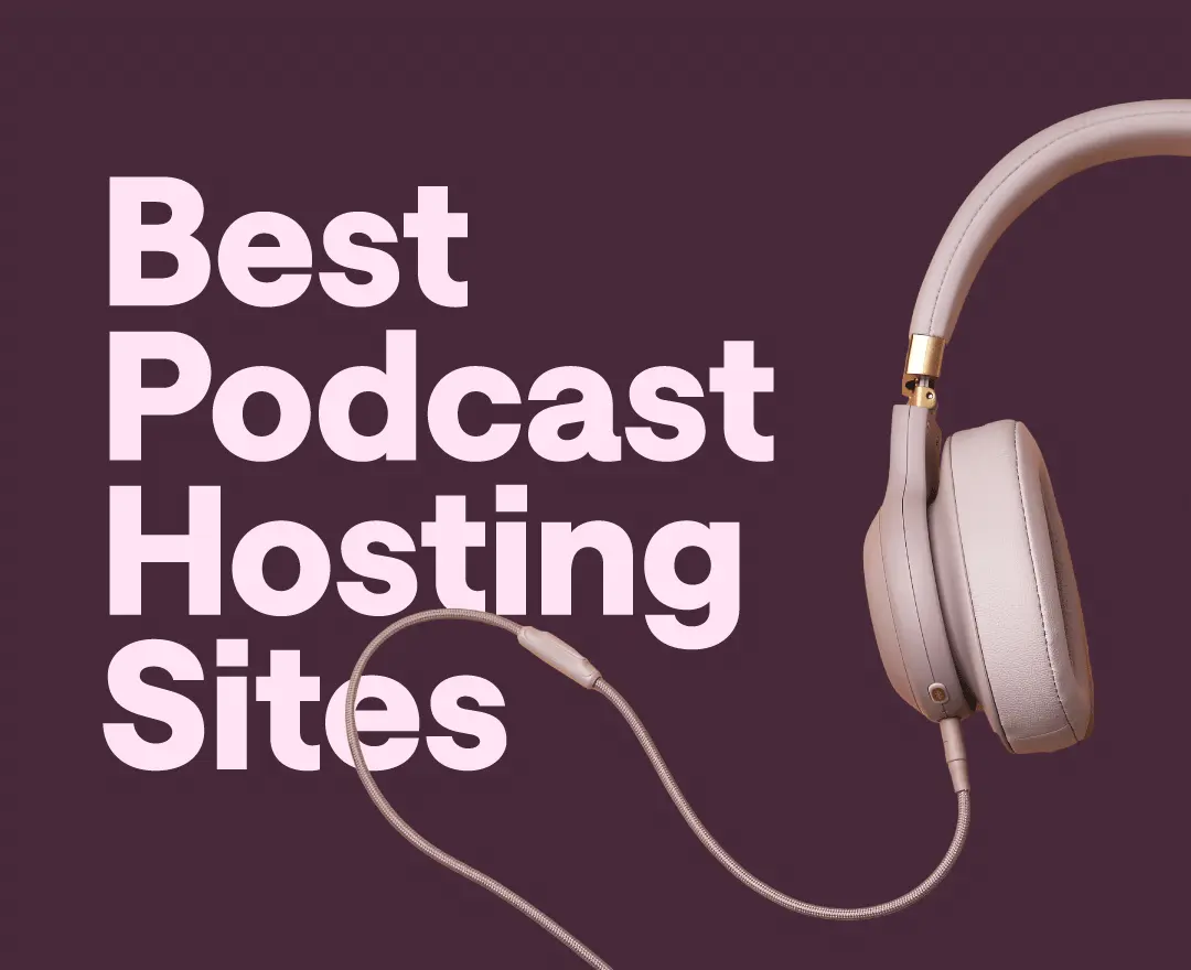 Best Podcast Hosting Sites